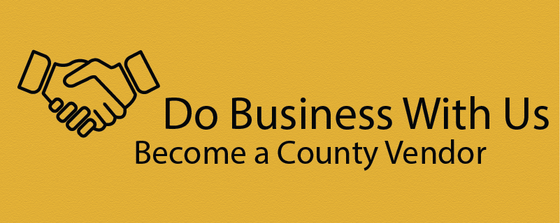 Do business with us, become a county vendor