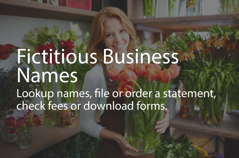 Photo showing a woman with flowers, to represent her business. Caption: Fictitious Business Names. Lookup names, file or order a statement, check fees or download forms.